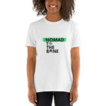Nomad to the Bone Short-Sleeve Unisex T-Shirt